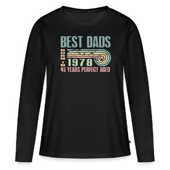 Die Besten Väter Sind 1978 Geboren, 45 Jahre Alt, - Frauen Premium Bio Langarmshirt - Schwarz - Vorne - Julia (174cm)
