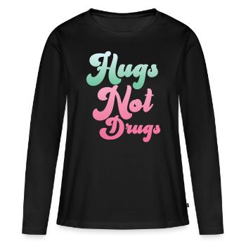 Des câlins au lieu de drogues - T-shirt manches longues Premium bio Femme - noir - Devant - Julia (174cm)