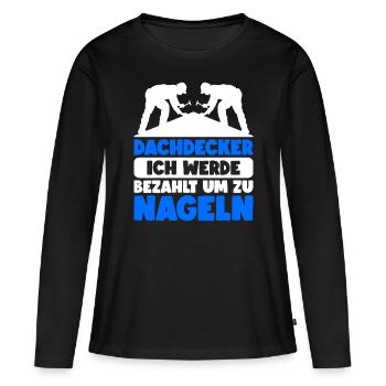 Dachdecker Dachdeckermeister Dachdecken - Frauen Premium Bio Langarmshirt - Schwarz - Vorne - Julia (174cm)
