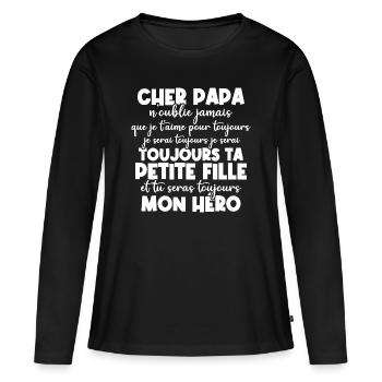 Cher papa n oublie jamais que je t aime - T-shirt manches longues Premium bio Femme - noir - Devant - Julia (174cm)