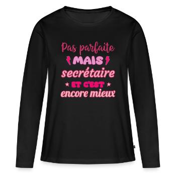 Pas parfaite mais secrétaire, idée cadeau collègue - T-shirt manches longues Premium bio Femme - noir - Devant - Julia (174cm)
