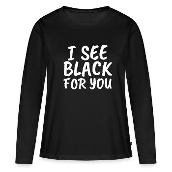 Je vois le noir pour toi - T-shirt manches longues Premium bio Femme - noir - Devant - Julia (174cm)