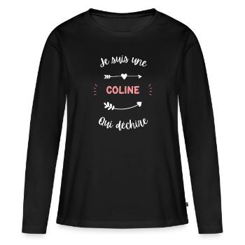 Je suis une Coline qui déchire - T-shirt manches longues Premium bio Femme - noir - Devant - Julia (174cm)