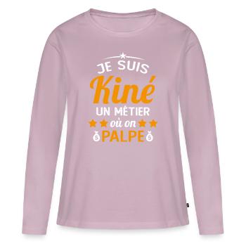 Cadeau Je suis Kiné Humour Citation - T-shirt manches longues Premium bio Femme - rose poudré - Devant - Julia (174cm)