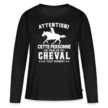 Cette Personne Risque Parler De Cheval Tout Moment - T-shirt manches longues Premium bio Femme - noir - Devant - Julia (174cm)