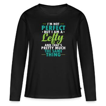 Je ne suis pas parfait Mais je suis un gaucher gaucher - T-shirt manches longues Premium bio Femme - noir - Devant - Julia (174cm)