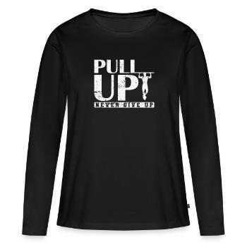 Pull Up Never Give up Calisthenics Fitness - Women's Premium Organic Long Sleeve Shirt - black - Front - Julia (174cm)