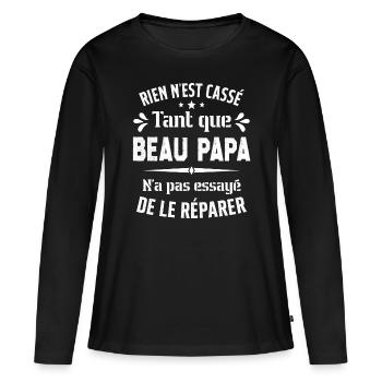 Rien n'est cassé tant que Beau Papa le réparer - T-shirt manches longues Premium bio Femme - noir - Devant - Julia (174cm)