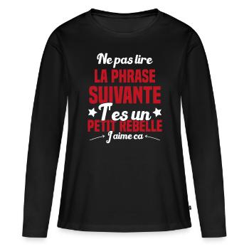 Ne pas lire la phrase suivante - T-shirt manches longues Premium bio Femme - noir - Devant - Julia (174cm)
