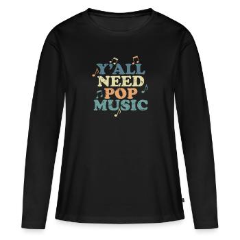 Y'all need Pop Music Sänger Stars - Frauen Premium Bio Langarmshirt - Schwarz - Vorne - Julia (174cm)