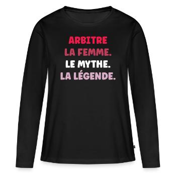 La femme le mythe la légende arbitre - T-shirt manches longues Premium bio Femme - noir - Devant - Julia (174cm)
