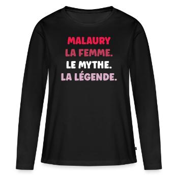Malaury la femme le mythe la légende - T-shirt manches longues Premium bio Femme - noir - Devant - Julia (174cm)