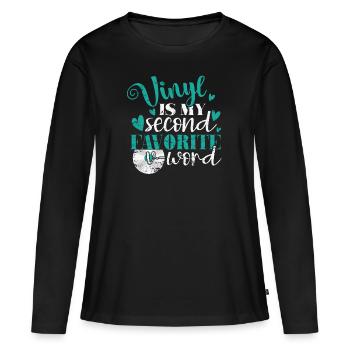 Vinyl Is my second Favorite V-Word Music - Women's Premium Organic Long Sleeve Shirt - black - Front - Julia (174cm)