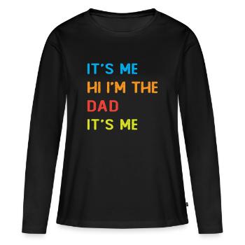 C'est moi, Bonjour je suis le Papa, C'est moi - T-shirt manches longues Premium bio Femme - noir - Devant - Julia (174cm)