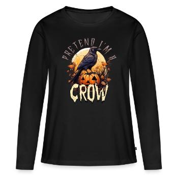 Tu so, als wäre ich eine Krähe Einfaches Halloween-Kostüm - Frauen Premium Bio Langarmshirt - Schwarz - Vorne - Julia (174cm)