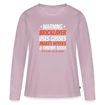 Warning Bricklayer uses Cusses makes Noise - Frauen Premium Bio Langarmshirt - Altrosa - Vorne - Julia (174cm)