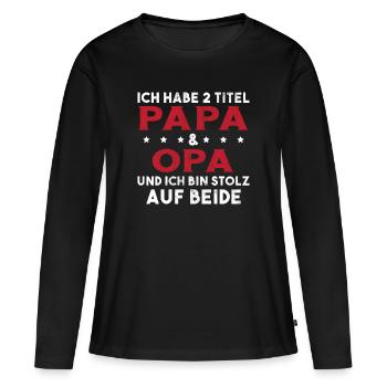 Opa Ich Habe Zwei Titel Und Bin Stolz - Frauen Premium Bio Langarmshirt - Schwarz - Vorne - Julia (174cm)