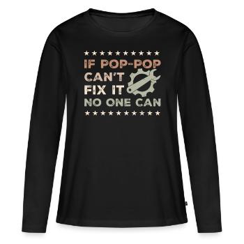 Wenn Pop-Pop es nicht reparieren kann, kann es niemand - Vatertag - Frauen Premium Bio Langarmshirt - Schwarz - Vorne - Julia (174cm)