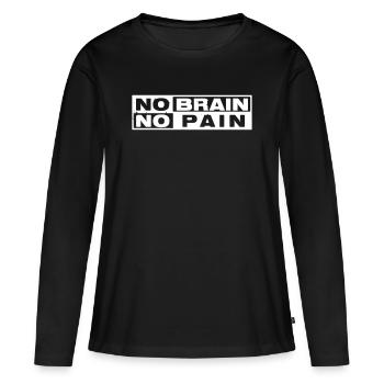 NO BRAIN NO PAIN - Women's Premium Organic Long Sleeve Shirt - black - Front - Julia (174cm)