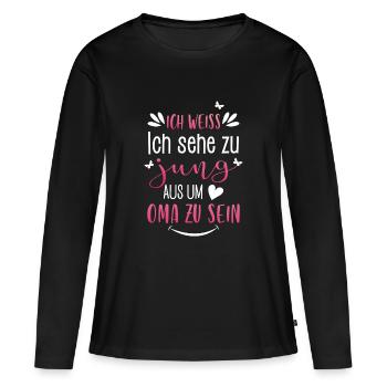 Ich weiss ich sehe zu jung aus um Oma zu sein - Frauen Premium Bio Langarmshirt - Schwarz - Vorne - Julia (174cm)