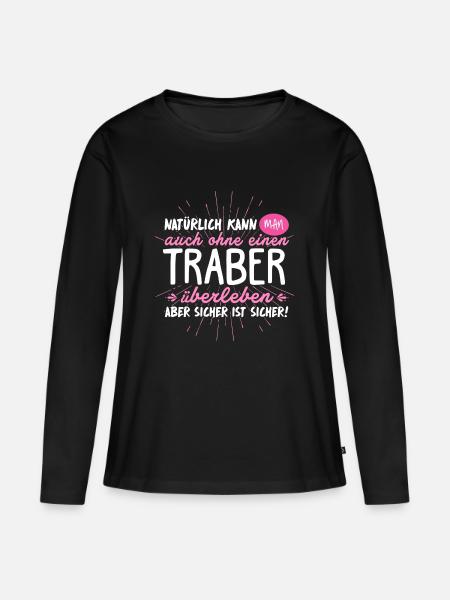 Niemals ohne TRABER - Frauen Premium Bio Langarmshirt - Schwarz