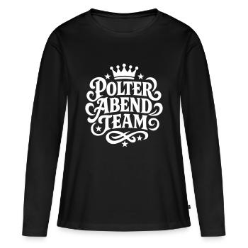 Polter Abend Team - Frauen Premium Bio Langarmshirt - Schwarz - Vorne - Julia (174cm)