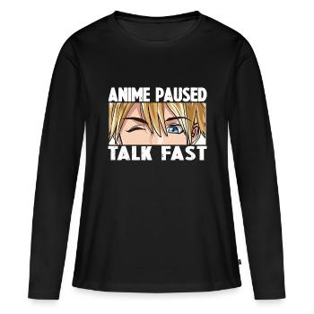 ANIME PAUSED TALK FAST - Women's Premium Organic Long Sleeve Shirt - black - Front - Julia (174cm)