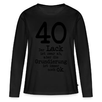 vierzigster Geburtstag - Frauen Premium Bio Langarmshirt - Schwarz - Vorne - Julia (174cm)