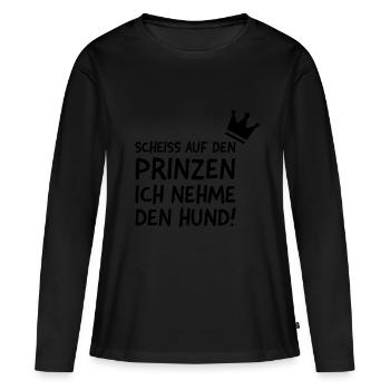 Scheiß auf den Prinzen ich nehme den Hund! - Frauen Premium Bio Langarmshirt - Schwarz - Vorne - Julia (174cm)