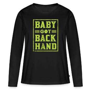 Tennis Player Baby Got Backhand Court Women - Women's Premium Organic Long Sleeve Shirt - black - Front - Julia (174cm)