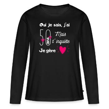 50 ans je gère - T-shirt manches longues Premium bio Femme - noir - Devant - Julia (174cm)