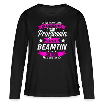 Beamtin Geschenk Prinzessin Beamter Beamte Lustig - Frauen Premium Bio Langarmshirt - Schwarz - Vorne - Julia (174cm)
