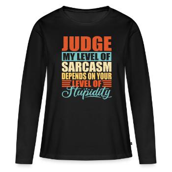 Juge sarcasme Drôle de juge - T-shirt manches longues Premium bio Femme - noir - Devant - Julia (174cm)