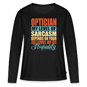 Sarcasme d’opticien Drôle d’opticien - T-shirt manches longues Premium bio Femme - noir - Devant - Julia (174cm)