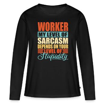 Worker Gift Funny Worker Saying - T-shirt manches longues Premium bio Femme - noir - Devant - Julia (174cm)