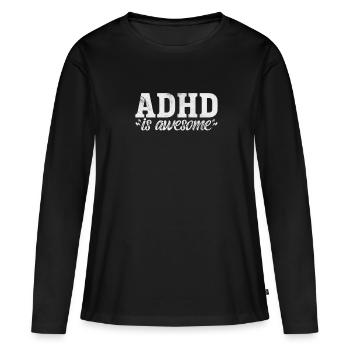 ADHD - Women's Premium Organic Long Sleeve Shirt - black - Front - Julia (174cm)
