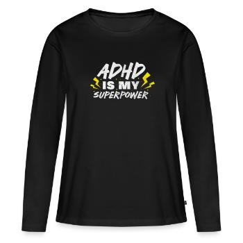 ADHD - Women's Premium Organic Long Sleeve Shirt - black - Front - Julia (174cm)