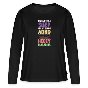 TDAH TDAH Cadeau de déficit de l’attention - T-shirt manches longues Premium bio Femme - noir - Devant - Julia (174cm)