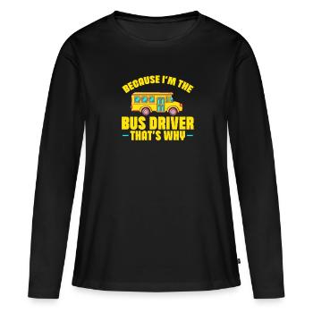 Busfahrer Busfahrerin Bus Schuhlbus Geschenk - Frauen Premium Bio Langarmshirt - Schwarz - Vorne - Julia (174cm)
