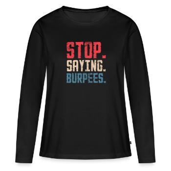 Burpees - T-shirt manches longues Premium bio Femme - noir - Devant - Julia (174cm)