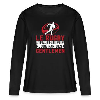le rugby un sport de brutes joué par des gentlemen - T-shirt manches longues Premium bio Femme - noir - Devant - Julia (174cm)