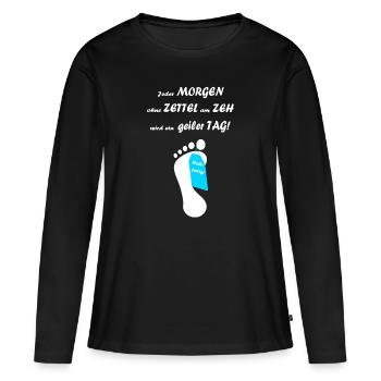Jeder Tag ohne Zettel am Zeh wird ein geiler Tag - Frauen Premium Bio Langarmshirt - Schwarz - Vorne - Julia (174cm)