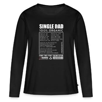 Mens Single Dad Inhalt Geschenk Nutritional - Frauen Premium Bio Langarmshirt - Schwarz - Vorne - Julia (174cm)