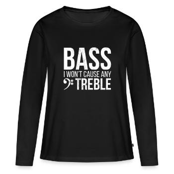 Bass - I Won'T Cause Any Treble - Bass Player - T-shirt manches longues Premium bio Femme - noir - Devant - Julia (174cm)