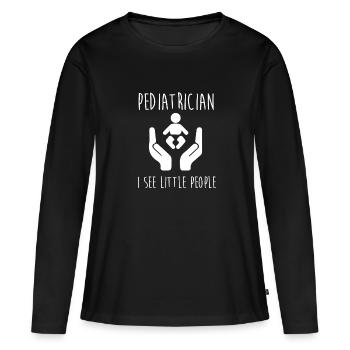 Pediatrician - Pediatrician I See Little People - Women's Premium Organic Long Sleeve Shirt - black - Front - Julia (174cm)