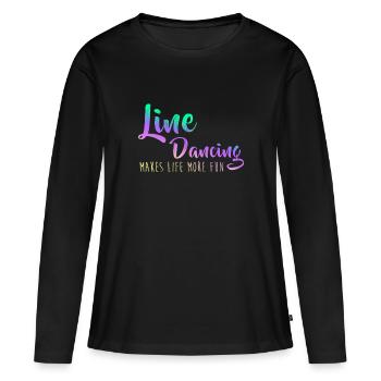 Line Dancing macht das Leben mehr Spaß beim Reisen - Frauen Premium Bio Langarmshirt - Schwarz - Vorne - Julia (174cm)