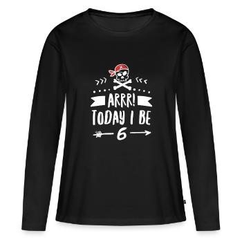 Pirate 6Th Birthday Party Arrr Today I Be 6, Red - Women's Premium Organic Long Sleeve Shirt - black - Front - Julia (174cm)