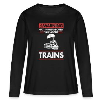 Warning May Talk About Trains Hobby Train Lover - Women's Premium Organic Long Sleeve Shirt - black - Front - Julia (174cm)