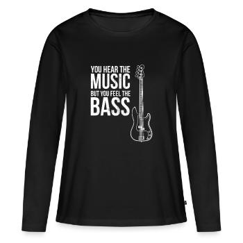 You Hear The Music But You Feel The Bass! Guitar - Women's Premium Organic Long Sleeve Shirt - black - Front - Julia (174cm)