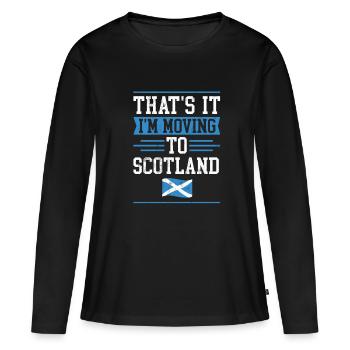 That'S It I'M Moving To Scotland Geography - Women's Premium Organic Long Sleeve Shirt - black - Front - Julia (174cm)